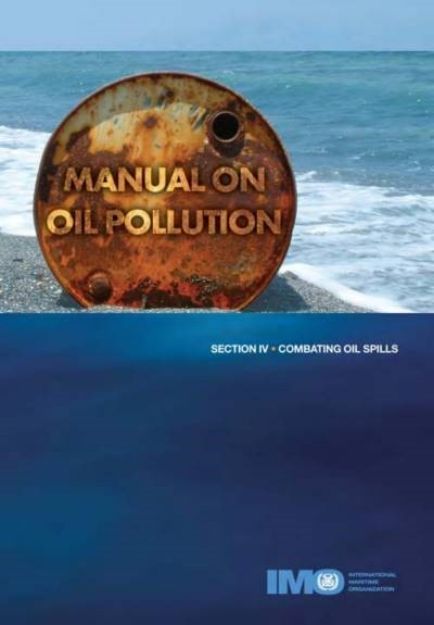 IMO-569 E - Manual on Oil Pollution (Section IV - Combating oil spills), 2005 Edition